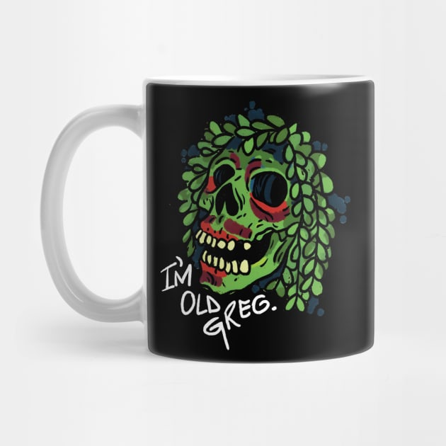 I'M OLD GREGG - SKULL by bartknnth